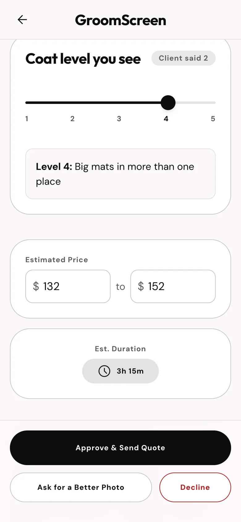 The same request, priced: the groomer marks the coat at level 4 and the price moves to $132–$152